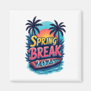 Funny Springbreak 2025 Matching Family Squad Magnet