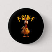 Funny Spuk Chicken F-caw-f T-Shirt Button (Vorderseite)