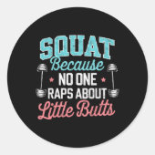 Funny Squat, weil niemand über kleine Hintern Rap Runder Aufkleber (Vorderseite)