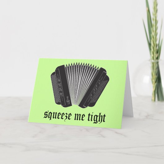 Funny Squeeze Me Tight Accordion Gift Karte (Vorderseite)