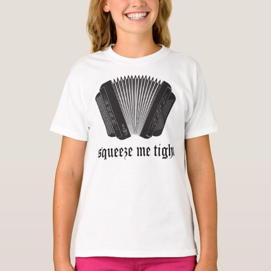 Funny Squeeze Me Tight Accordion Gift T-Shirt (Vorderseite)