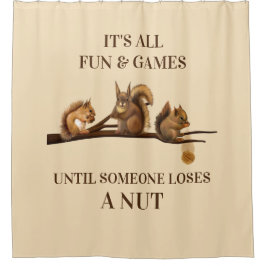 Funny Squirrel All Fun & Games Bis Duschvorhang