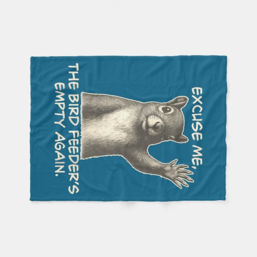 Funny Squirrel Excuse Me The Bird Feeder Is Empty Fleecedecke (Vorderseite (Horizontal))