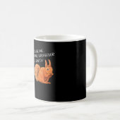 Funny Squirrel Sprichwort Kaffeetasse (VorderseiteRechts)