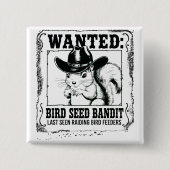 Funny Squirrel Wanted Poster | Bird Seed Bandit Co Button (Vorderseite)