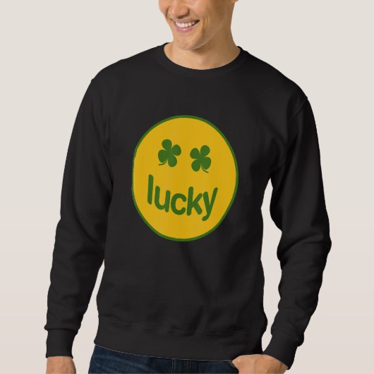 Funny St Patrick Day Lucky Kleeblatt Sweatshirt (Vorderseite)