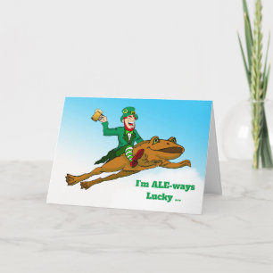 Funny St. Patrick's Day Ale ways Lucky Leprechaun Karte