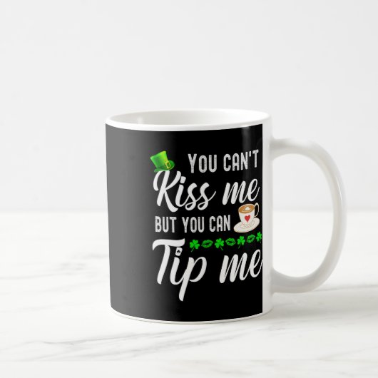 Funny St Patricks Day Coffee Kellnerin Kellnertipp Kaffeetasse (Rechts)