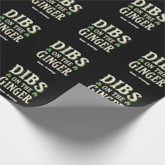 Funny St. Patrick's Day "Dibs on the Ginger" Geschenkpapier (Ecke)