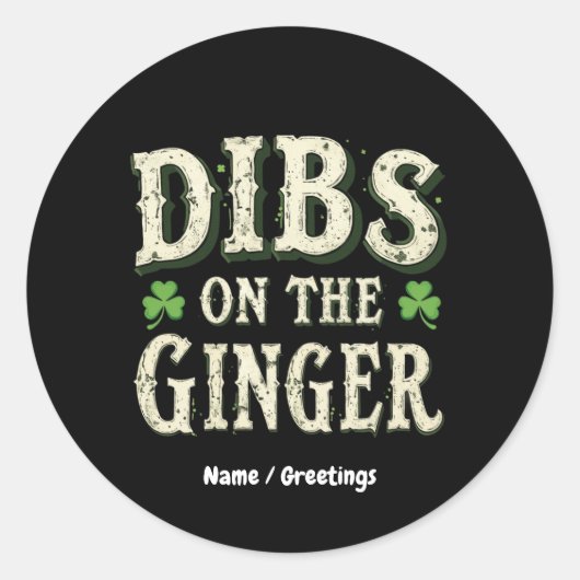 Funny St. Patrick's Day "Dibs on the Ginger" Runder Aufkleber (Vorderseite)