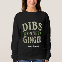 Funny St. Patrick's Day "Dibs on the Ginger"