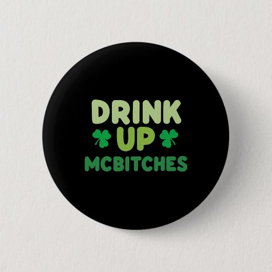 Funny St Patricks Day Drinks Up Mces Irish Green C Button (Vorderseite)
