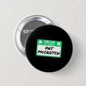 Funny St Patricks Day Hallo Mein Name ist Pat McCr Button (Vorne & Hinten)