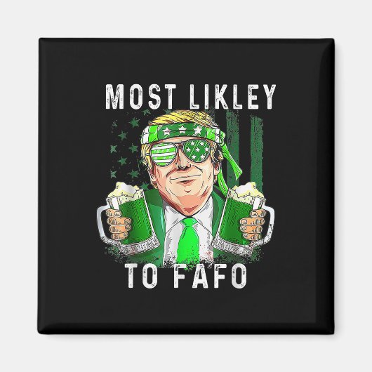Funny St Patrick's Day höchstwahrscheinlich für Fa Magnet (Vorne)