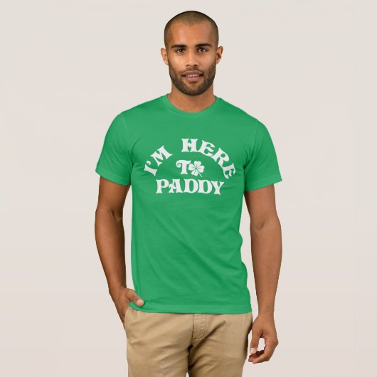 Funny St Patricks Day Ich bin hier, um Paddy Group T-Shirt (Vorne ganz)
