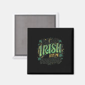 Funny St. Patricks Day Ich bin nicht irisch, aber Magnet (Vorderseite/Rückseite)
