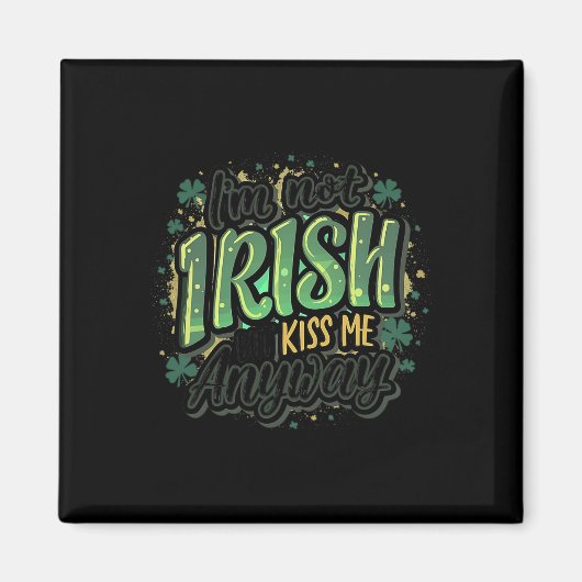 Funny St. Patricks Day Ich bin nicht irisch, aber Magnet (Vorne)