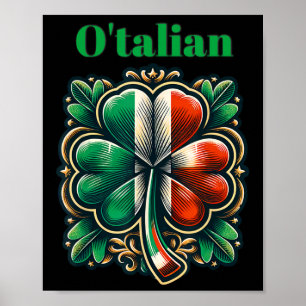 Funny St. Patricks Day Irish Italian O'talian Poster
