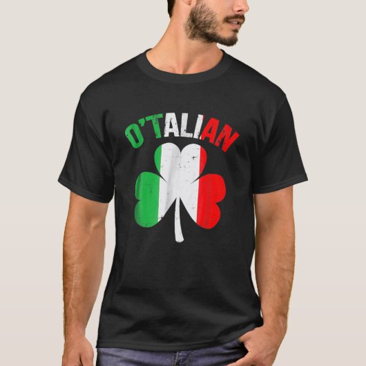 Funny St Patricks Day Irish Italian O'talian T-Shirt (Vorderseite)