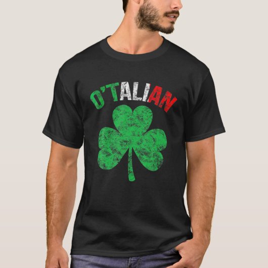 Funny St Patricks Day Irish Italian O'talian T-Shirt (Vorderseite)