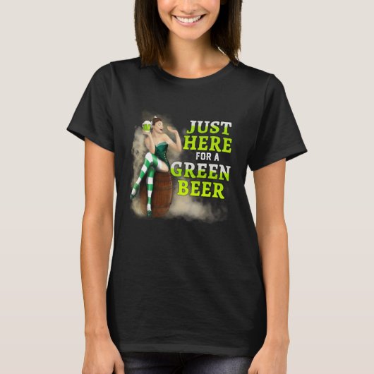 Funny St. Patrick's Day Lucky Just here for a Gree T-Shirt (Vorderseite)