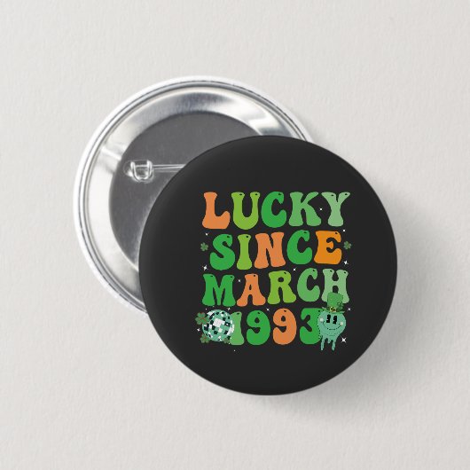 Funny St Patrick's Day Lucky Seit März 1993 Button (Vorne & Hinten)