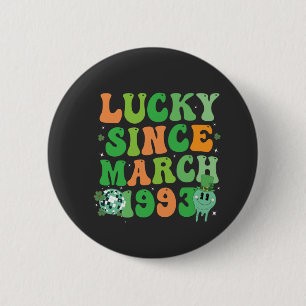Funny St Patrick's Day Lucky Seit März 1993 Button