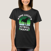 Funny St Patrick's Day One Lucky Pitbull Mama Pitb T-Shirt (Vorderseite)