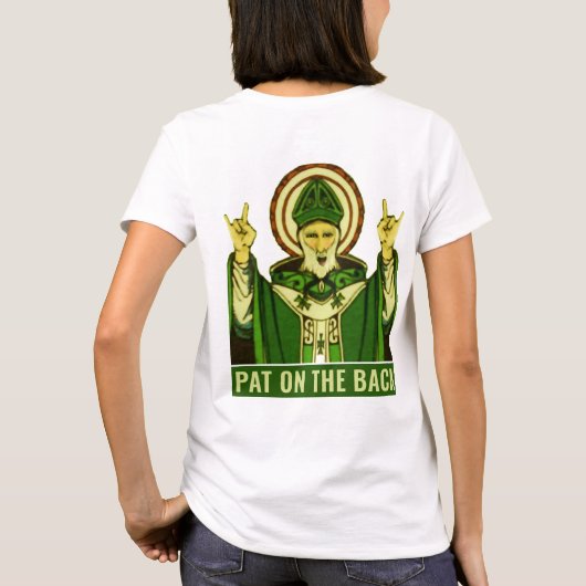 Funny St. Patrick's Day Pat On Back T-Shirt (Rückseite)