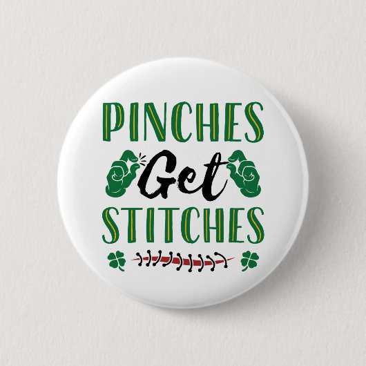 Funny St. Patrick's Day Pinches erhalten Stitches Button (Vorderseite)