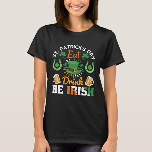 Funny St.Patricks Day shenanigans eat drink be Iri T-Shirt (Vorderseite)