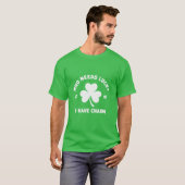 Funny St Patrick's Day Shirts - Wer braucht Glück? (Vorne ganz)