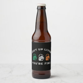 Funny St. Patrick's Day Shut Up Liver Du bist gut Bierflaschenetikett