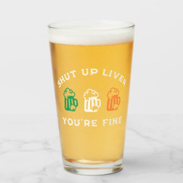 Funny St. Patrick's Day Shut Up Liver Du bist gut Glas
