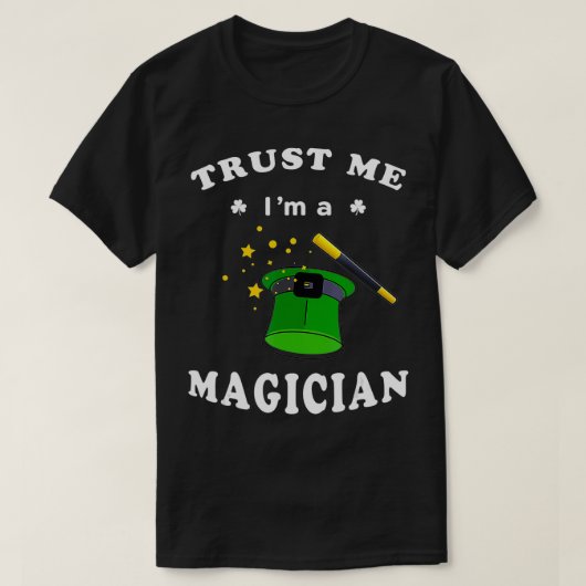 Funny St Patricks Day Trust Me Im Zauberer T-Shirt (Design vorne)