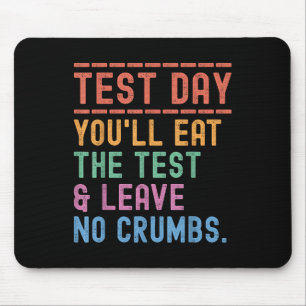 Funny Staat Testing Day Motivation Sie essen die Mousepad