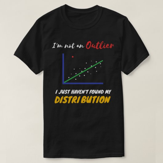Funny Statistics Inside Witz über Outliers und Di T-Shirt (Design vorne)