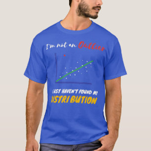 Funny Statistics Inside Witz über Outliers und Di T-Shirt
