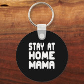 Funny Stay At Home Mama Humor Quote For Proud Moth Schlüsselanhänger (Vorderseite)