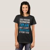 Funny Sterile Processing Technician Geschenkgutsch T-Shirt (Vorne ganz)