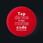Funny Stich Tanz Tanz Morse Code für das Soul Button<br><div class="desc">Gestochen Tanz ist wie Code für das Soul. Funny stach Tanzdesign für diejenigen,  die tanzen,  wann immer sie die Liebe hören. Coole und einfache Ware für beruflich gestochen Tänzer. Ideal,  um den National Stich Dance Day zu feiern. Großartiges Weihnachtsgeschenk und Geburtstagsgeschenk für Familie und Freunde.</div>