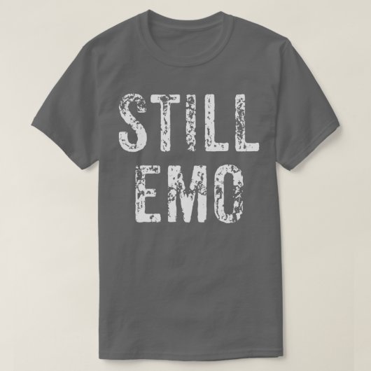 Funny Still Emo Music Scene Gift T-Shirt (Design vorne)