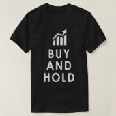 Funny Stock Investing Buy And Hold Investor Pullov T-Shirt (Design vorne)