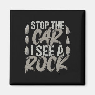 Funny Stopp Auto Ich sehe einen Rock Geologist Roc Magnet