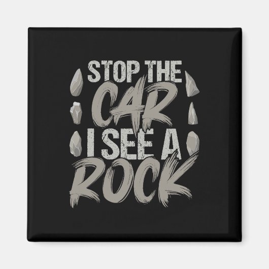 Funny Stopp Auto Ich sehe einen Rock Geologist Roc Magnet (Vorne)