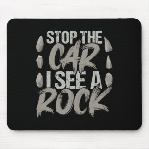 Funny Stopp Auto Ich sehe einen Rock Geologist Roc Mousepad