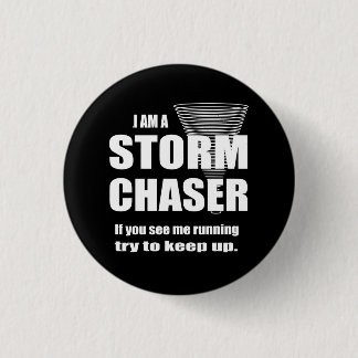 Funny Storm Chaser Black Button