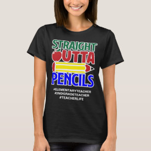 Funny Straight Outta Pencils Add Hashtags Lehrer T-Shirt