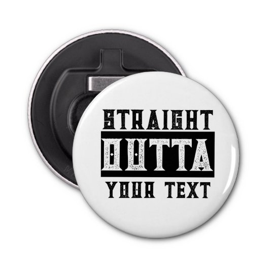Funny 'Straight Outta Your Text' Flaschenöffner (Vorderseite)