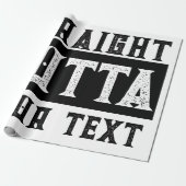 Funny 'Straight Outta Your Text' Geschenkpapier (Ungerollt)